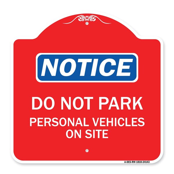 Signmission Do Not Park Personal Vehicles on Site, Red & White Aluminum Sign, 18" x 18", RW-1818-24143 A-DES-RW-1818-24143 - main